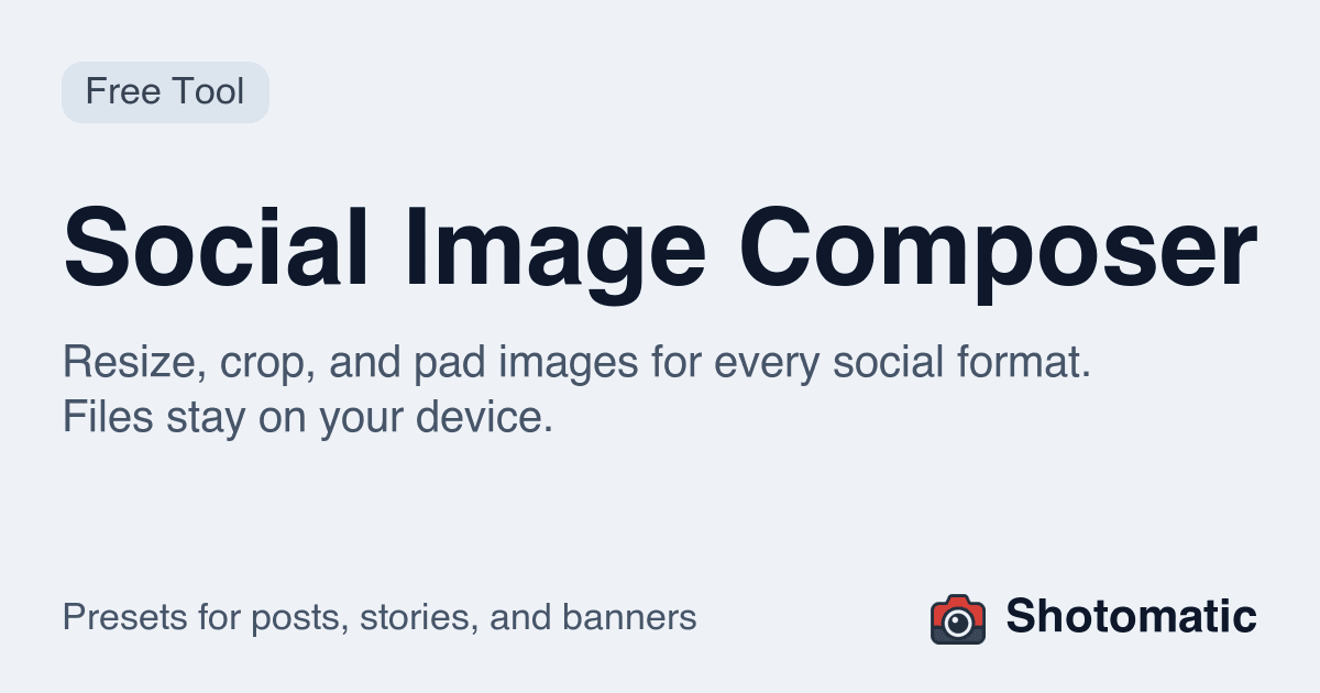 Shotomatic Social Image Composer with social preset previews
